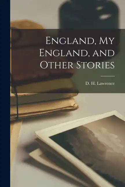 England, My England, and Other Stories - Paperback