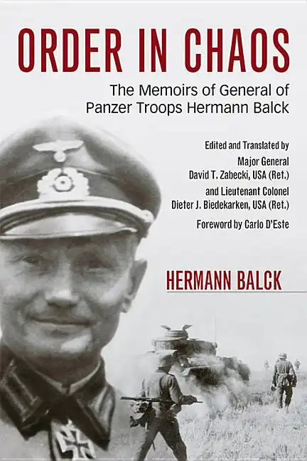 Order in Chaos: The Memoirs of General of Panzer Troops Hermann Balck - Paperback