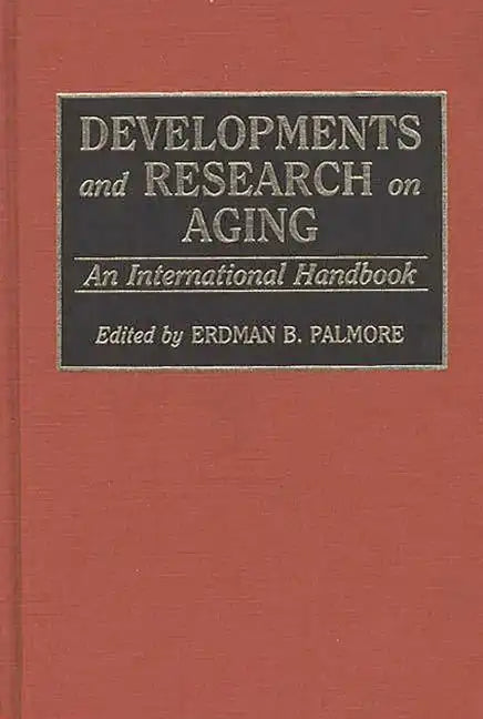 Developments and Research on Aging: An International Handbook - Hardcover