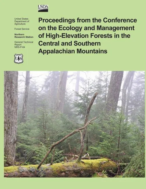 Proceedings from the Confrence on the Ecology and Management of High- Elevation Forests in the Central and Southern Appalachian Mountains - Paperback