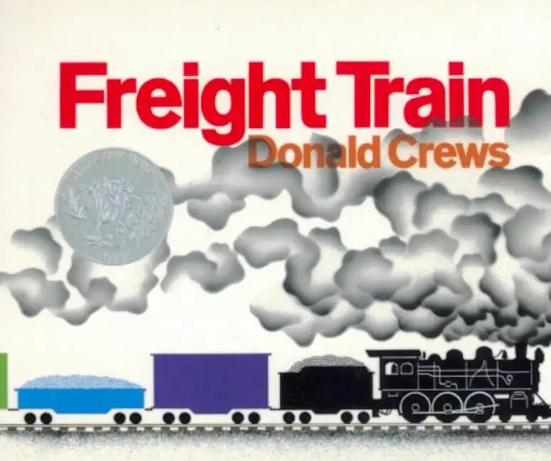 Freight Train Board Book: A Caldecott Honor Award Winner - Board Book