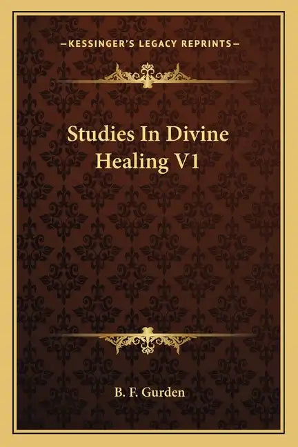 Studies in Divine Healing V1 - Paperback