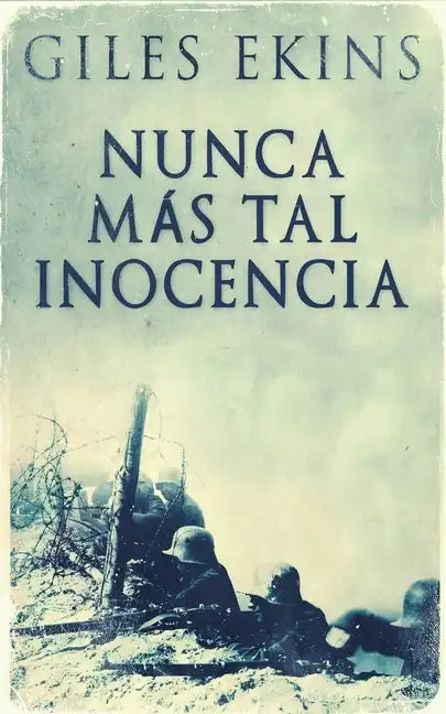 Nunca Más Tal Inocencia - Paperback