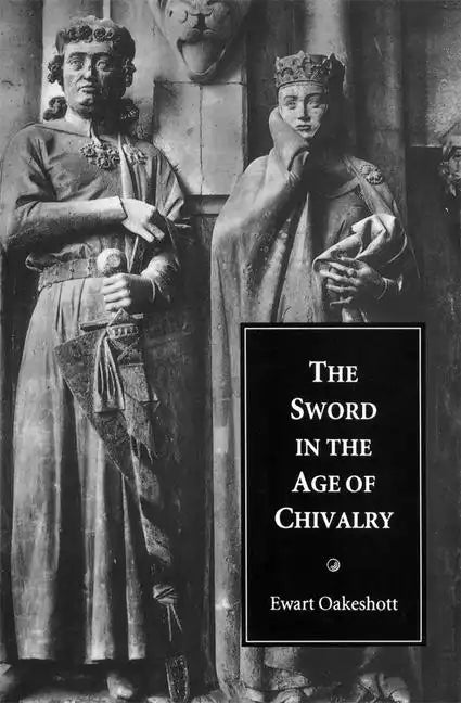 The Sword in the Age of Chivalry - Paperback