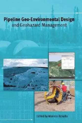 Pipeline Geo-Environmental Design and Geohazard Management - Hardcover
