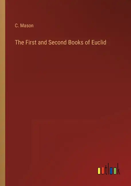 The First and Second Books of Euclid - Paperback