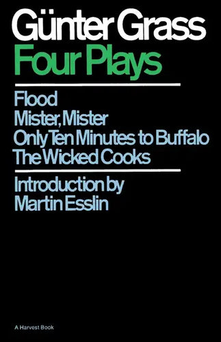 Four Plays: Flood/Mister, Mister/Only Ten Minutes to Buffalo/The Wicked Cooks - Paperback