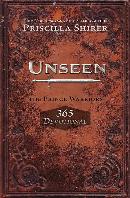 Unseen: The Prince Warriors 365 Devotional - Paperback