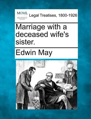 Marriage with a Deceased Wife's Sister. - Paperback