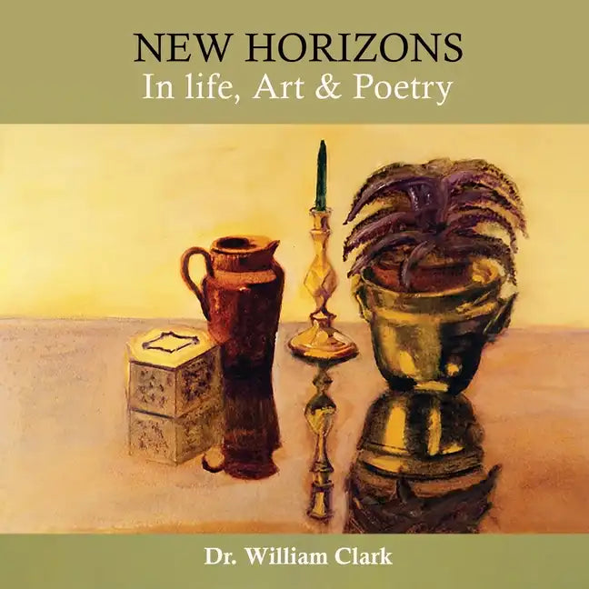 New Horizons in Life, Art & Poetry - Paperback