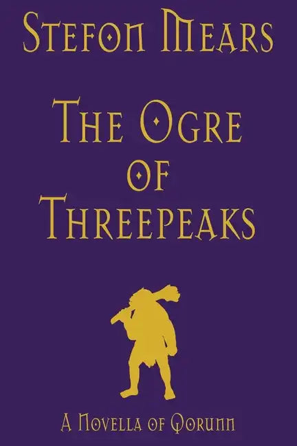 The Ogre of Threepeaks: A Novella of Qorunn - Paperback