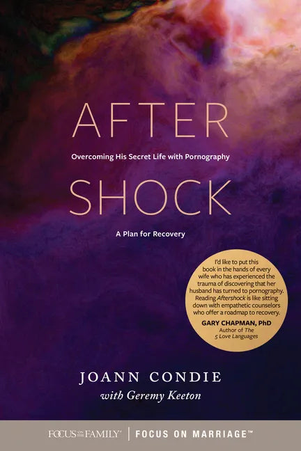 Aftershock: Overcoming His Secret Life with Pornography: A Plan for Recovery - Paperback