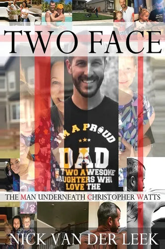Two Face: The Man Underneath Christopher Watts - Paperback