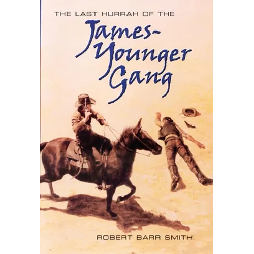 The Last Hurrah of the James-Younger Gang - Hardcover