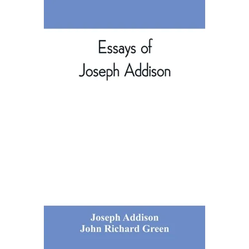 Essays of Joseph Addison - Paperback