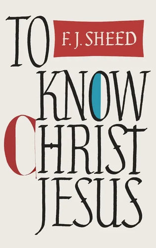To Know Christ Jesus - Hardcover
