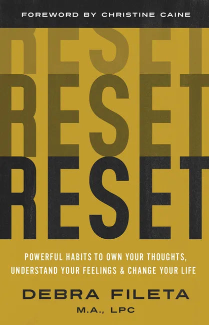Reset: Powerful Habits to Own Your Thoughts, Understand Your Feelings, and Change Your Life - Paperback