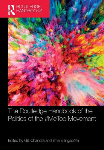 The Routledge Handbook of the Politics of the #Metoo Movement - Paperback