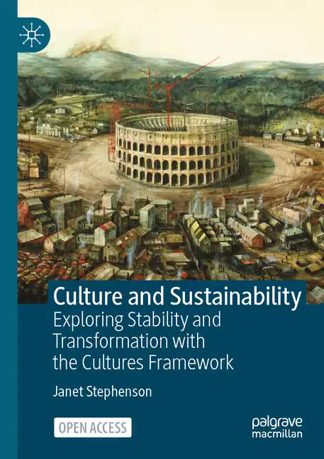 Culture and Sustainability: Exploring Stability and Transformation with the Cultures Framework - Paperback