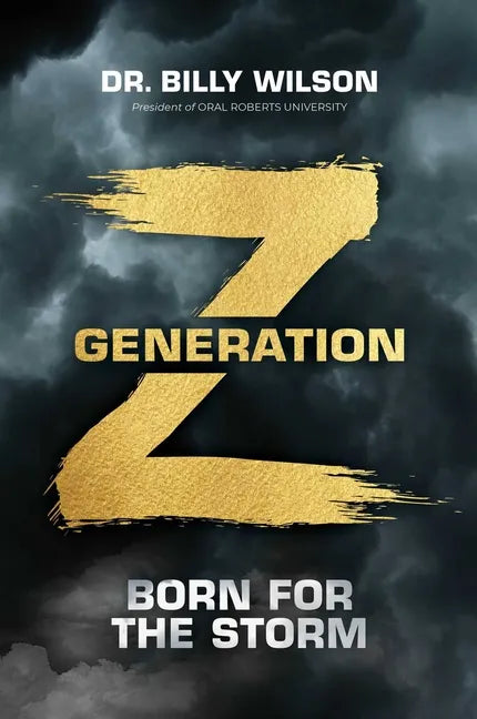 Generation Z: Born for the Storm - Hardcover