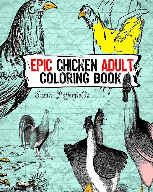 Epic chicken Adult Coloring Book - Paperback