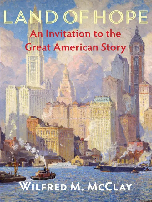 Land of Hope: An Invitation to the Great American Story - Paperback