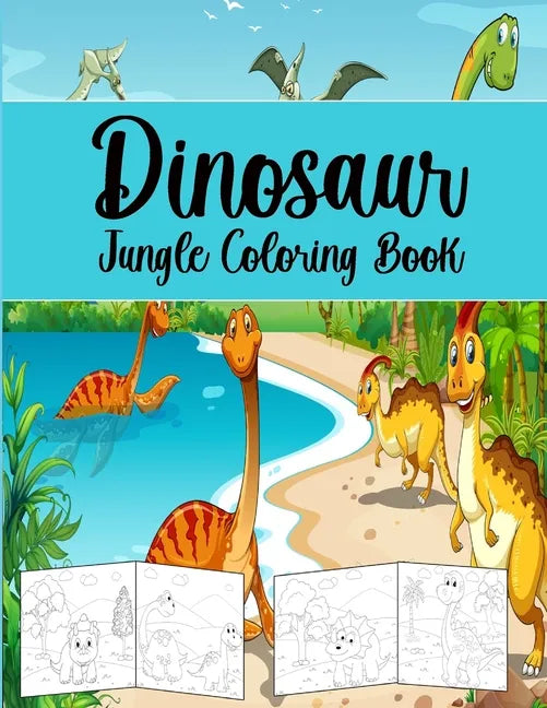 Dinosaur Jungle Coloring Book: Coloring Book For Kids. - Paperback