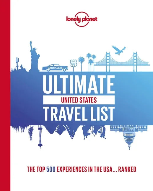 Lonely Planet Ultimate USA Travel List - Hardcover