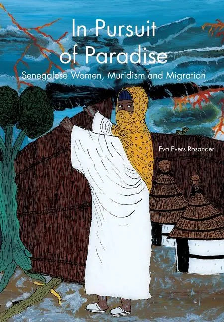 In Pursuit of Paradise: Senegalese Women, Muridism and Migration - Paperback