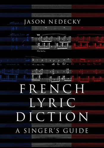 French Lyric Diction: A Singer's Guide - Paperback