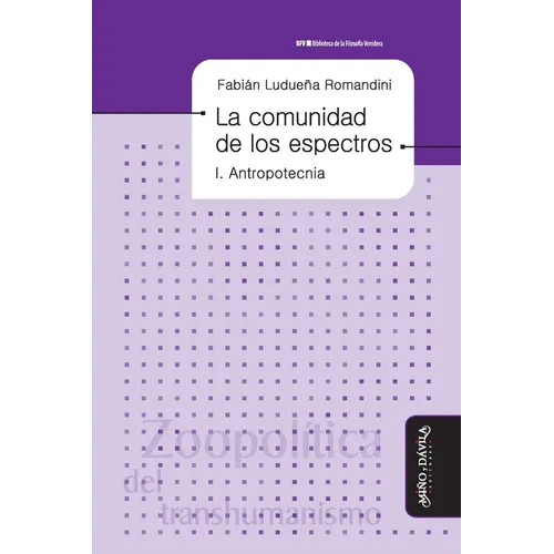 La comunidad de los espectros I: Antropotecnia - Paperback