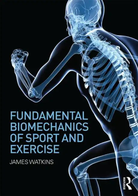 Fundamental Biomechanics of Sport and Exercise - Paperback