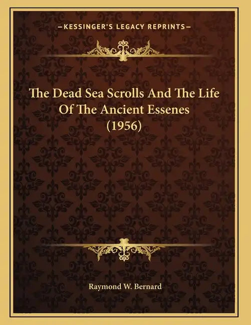 The Dead Sea Scrolls And The Life Of The Ancient Essenes (1956) - Paperback