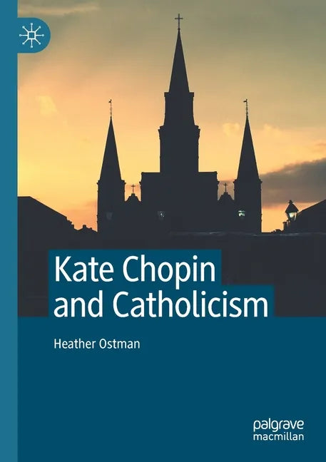 Kate Chopin and Catholicism - Paperback