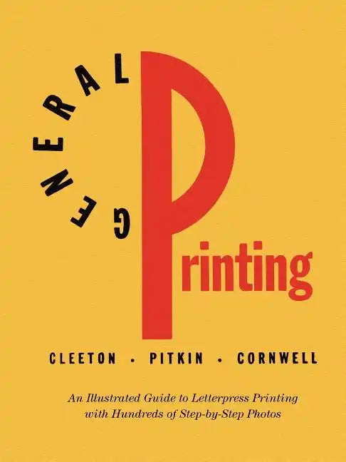 General Printing: An Illustrated Guide to Letterpress Printing - Paperback