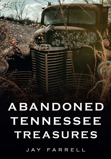 Abandoned Tennessee Treasures - Paperback