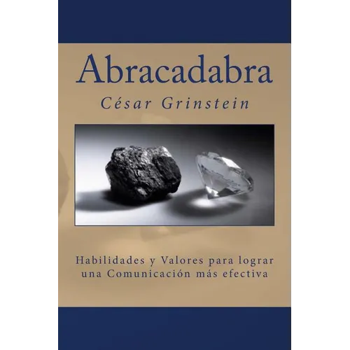 Abracadabra: Las habilidades y los valores que permiten una comunicaci efectiva - Paperback