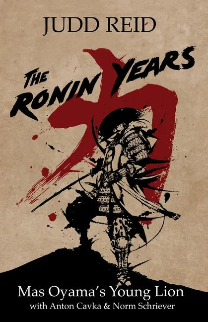 The Ronin Years: Mas Oyama's Young Lion - Paperback