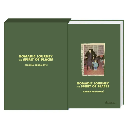 Marina Abramovic: Nomadic Journey and Spirit of Places: Signed Edition - Hardcover