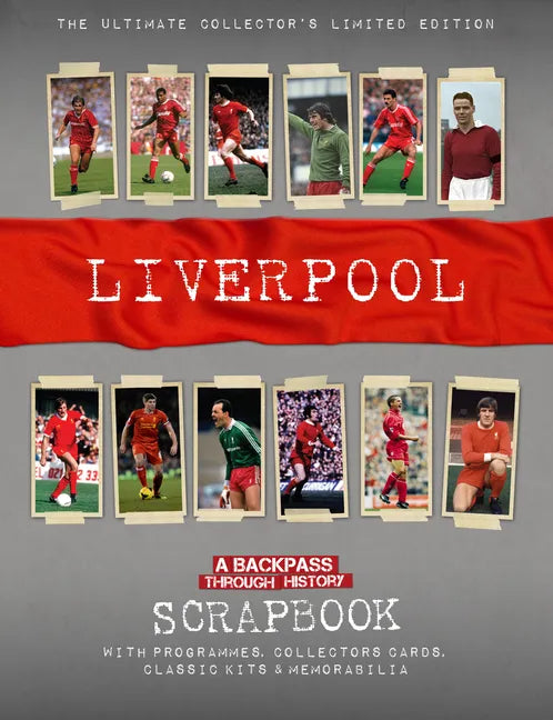 Liverpool Scrapbook: A Backpass Through History - Hardcover