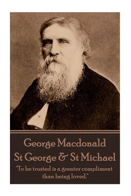 George MacDonald - St. George & St. Michael: 