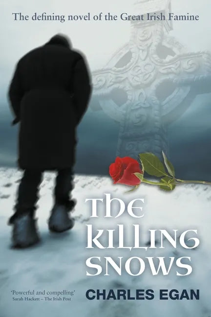 The Killing Snows: The Defining Novel of the Great Irish Famine - Paperback