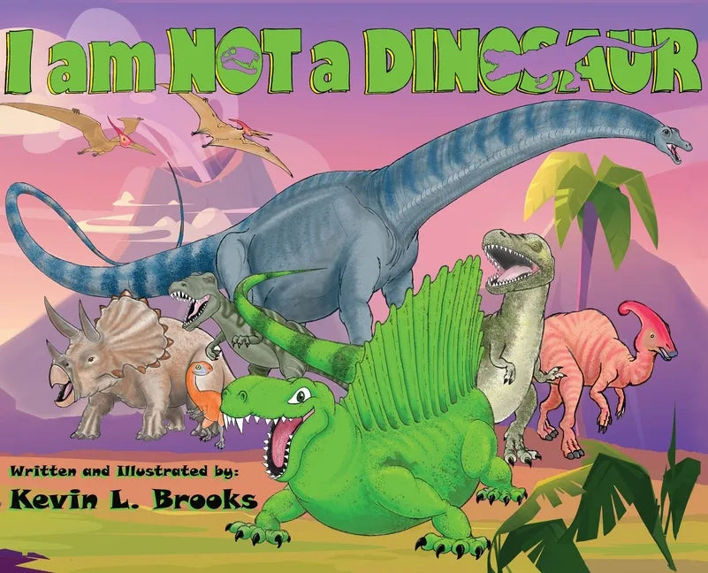 I am NOT a DINOSAUR - Hardcover