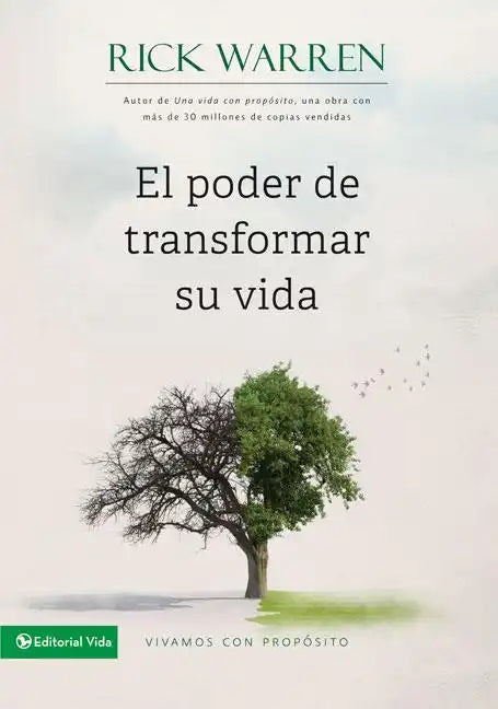 El Poder de Transformar Su Vida: Vivamos Con Propósito = The Power to Change Your Life - Paperback