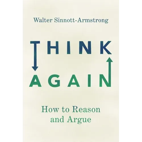 Think Again: How to Reason and Argue - Paperback