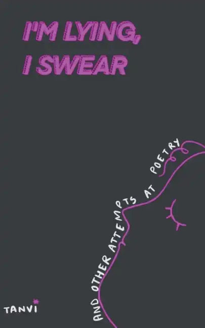 I'm Lying, I Swear and other attempts at poetry - Paperback