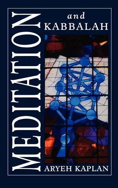 Meditation and Kabbalah - Hardcover