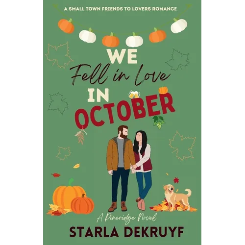 We Fell in Love in October: A Small Town Friends to Lovers Romance - Paperback