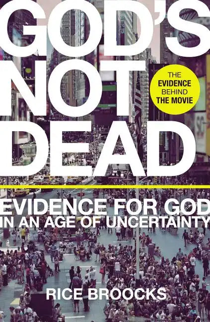 God's Not Dead: Evidence for God in an Age of Uncertainty - Paperback