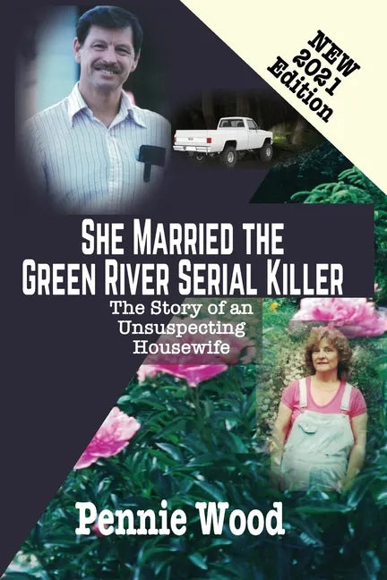 She Married the Green River Serial Killer: The Story of an Unsuspecting Housewife - Paperback